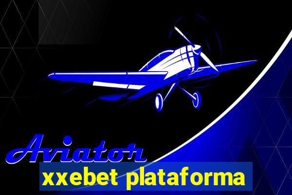 xxebet plataforma